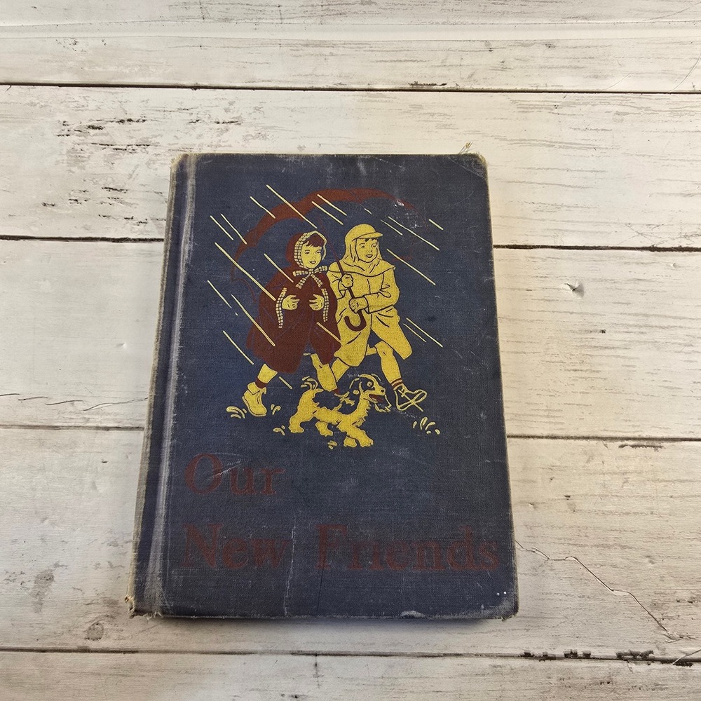 Vintage 1946 Our New Friends Dick and Jane Primer Hardcover School Reader